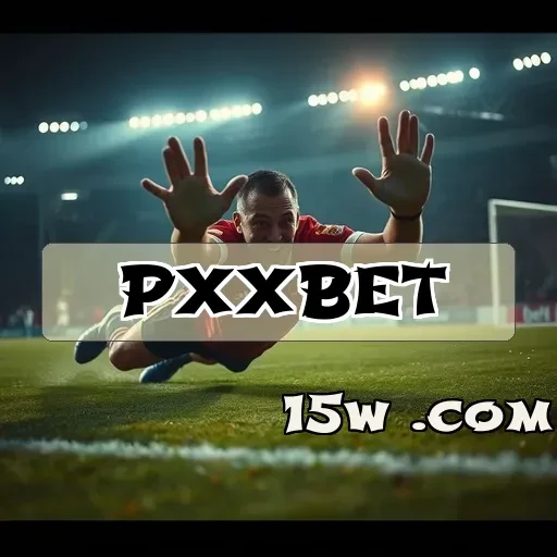 pxxbet: Promoções Imperdíveis para Aumentar Seus Ganhos